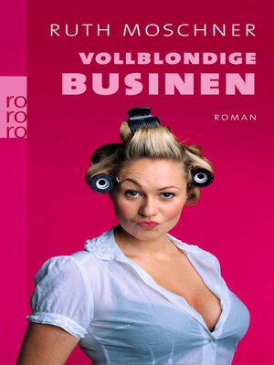 cover image of Vollblondige Businen